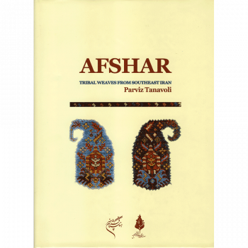 Afshar: Tribal Weaves from Southeast Iran