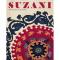 Suzani: Art of the Silk Road